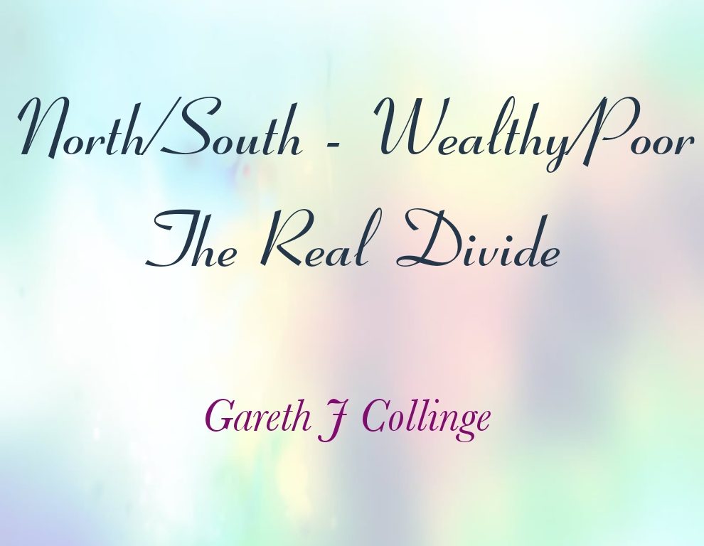 North/South – Wealthy/Poor | The Real Divide